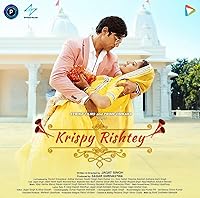 Krispy Rishtey 2024 Hindi Movie Download 480p 720p 1080p FilmyMeet